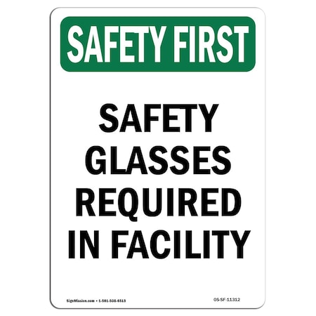 OSHA SAFETY FIRST Sign, Safety Glasses Required In Facility, 24in X 18in Rigid Plastic